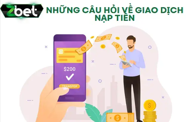 Những câu hỏi thường gặp khi nạp tiền tại Zbet